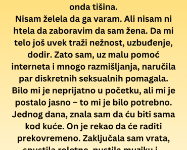 Mislila je da se SAMA pa se malo OPUSTILA a onda je USLEDIO ŠOK!