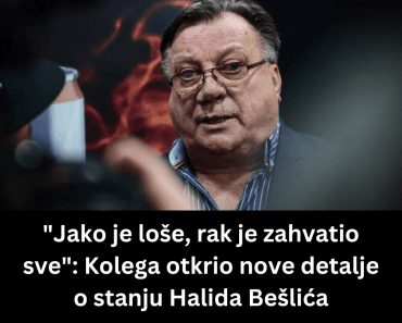“Jako je loše, rak je zahvatio sve”: Kolega otkrio nove detalje o stanju Halida Bešlića
