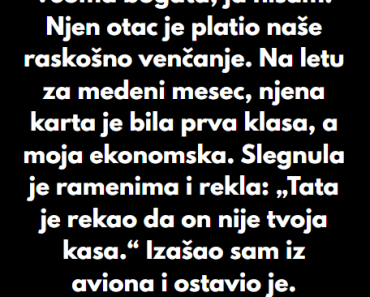 “Porodica moje žene je veoma bogata ali to je napravilo tugu…”