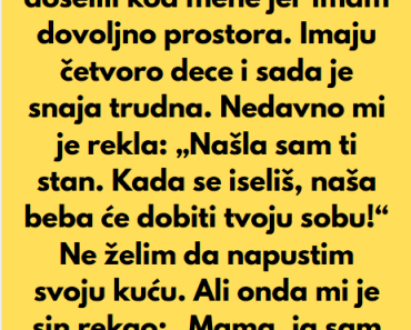 “Moj sin i snaja su se doselili kod mene ali onda je usledio šok… ”