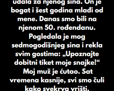 „Moja svekrva je nazvala mog sina ‘dobitnim tiketom’, ali na kraju sam… „Moja svekrva je nazvala mog sina ‘dobitnim tiketom’, ali na kraju sam…