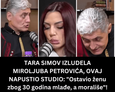 TARA SIMOV IZLUDELA MIROLJUBA PETROVIĆA, OVAJ NAPUSTIO STUDIO: “Ostavio ženu zbog 30 godina mlađe, a morališe”! TARA SIMOV IZLUDELA MIROLJUBA PETROVIĆA, OVAJ NAPUSTIO STUDIO: “Ostavio ženu zbog 30 godina mlađe, a morališe”!