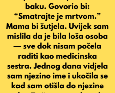 Moj nam otac nikada nije dopuštao da upoznamo baku. Govorio bi… Moj nam otac nikada nije dopuštao da upoznamo baku. Govorio bi…
