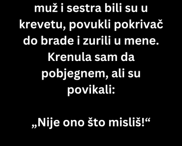 Vratila sam se s posla i ušla u spavaću sobu a tamo me je sačekao šok…