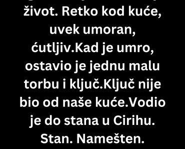 Otac je 20 godina radio u Švajcarskoj tek posle njegove smrti smo saznali istinu
