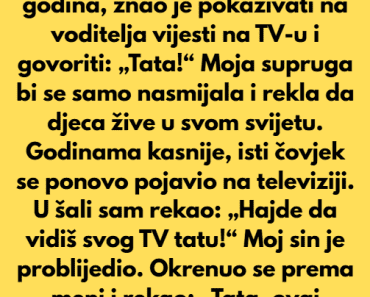 Sin je na Tv voditelja govorio tata godinama kasnije saznao sam šta je razlog…