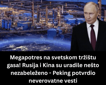 Megapotres na svetskom tržištu gasa! Rusija i Kina su uradile nešto nezabeleženo – Peking potvrdio neverovatne vesti