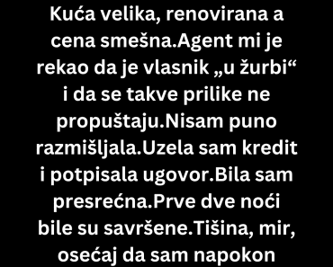 Kupila sam savršenu kuću, komšije su mi rekle zašto je bila tako jeftina Kupila sam savršenu kuću, komšije su mi rekle zašto je bila tako jeftina