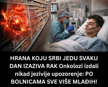 HRANA KOJU SRBI JEDU SVAKU DAN IZAZIVA RAK Onkolozi izdali nikad jezivije upozorenje: PO BOLNICAMA SVE VIŠE MLAĐIH!